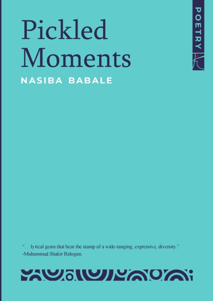 Pickled Moments by Nasiba Babale