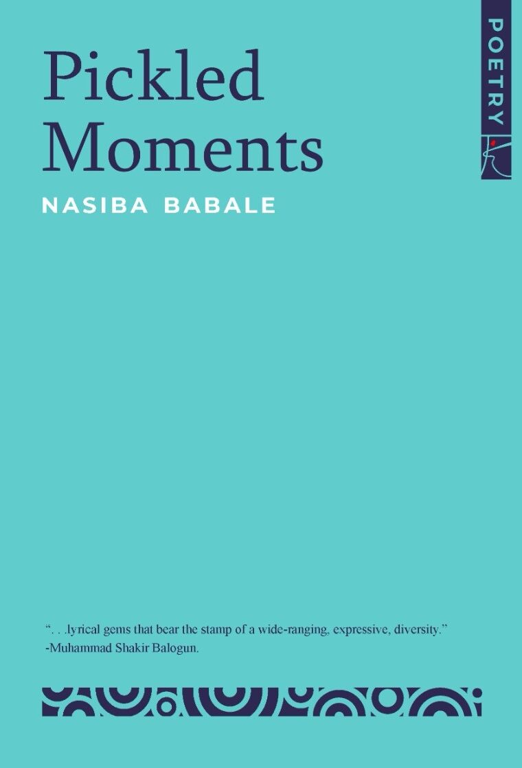 Pickled Moments by Nasiba Babale